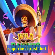 superbet brasil.bet